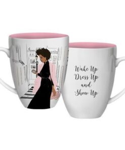 Wake Up Dress Up Show Up