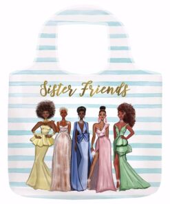 SISTER FRIENDS REUSABLE BAG